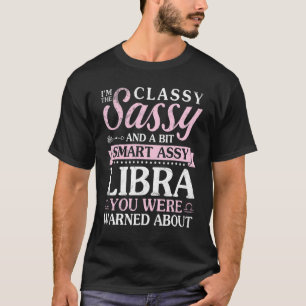 T-shirt Je suis The Classy Sassy Un peu Smart Assy Libra Y