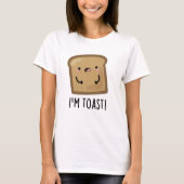 T-shirt Je suis Toast Funny Pun de Pain (Devant)