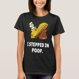 T-shirt Je suis tombé dans de la merde u2013 Je déteste m
