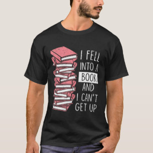 T-shirt Je suis tombé dans un livre et je ne peux pas me r