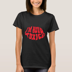 T-shirt Je suis ton couple de relation tóxico drôle toxiqu