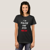 T-shirt Je suis toujours en avance (Devant entier)
