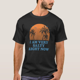 T-shirt Je Suis Très Salé En Ce Moment Plage Humour Ocean
