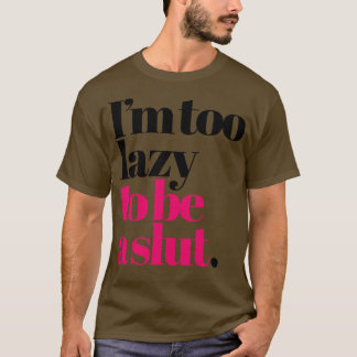 T-shirt Je suis trop paresseux pour être un proverbe vilai