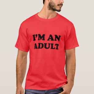 T-shirt Je suis un adulte
