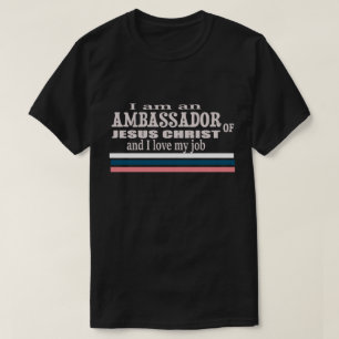 T-shirt Je Suis Un Ambassadeur De Jésus Christ Christian