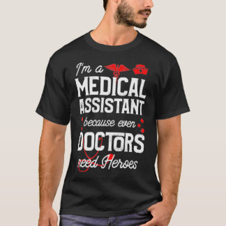 T-shirt Je suis un assistant Médicale parce que même les m