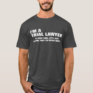 T-shirt Je suis un avocat plaidant pour épargner le temps