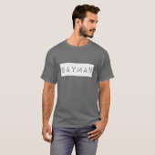 T-shirt Je suis un Bayman (Devant entier)