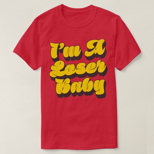 T-shirt Je Suis Un Bébé Loser (Design devant)