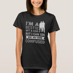 T-shirt Je suis un Bestin pas un Dieu, mais je peux voir p