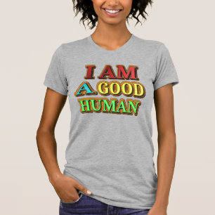 T-shirt "Je Suis Un Bon Humain" Mignonne Conception. Comma