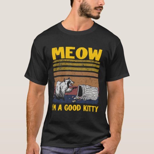 T-shirt Je suis un bon Kitty Trash Can Garbage Panda Rac (Devant)