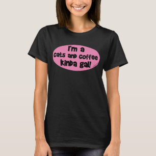 T-shirt Je suis un Cats et Café Kinda Gal !