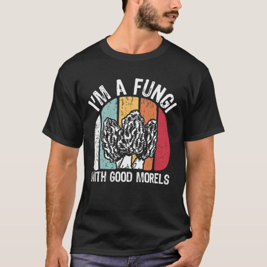 T-shirt Je suis un champignon avec de bons mortels (Devant)