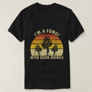 T-shirt Je suis un champignon avec un bon morel rétro T-sh