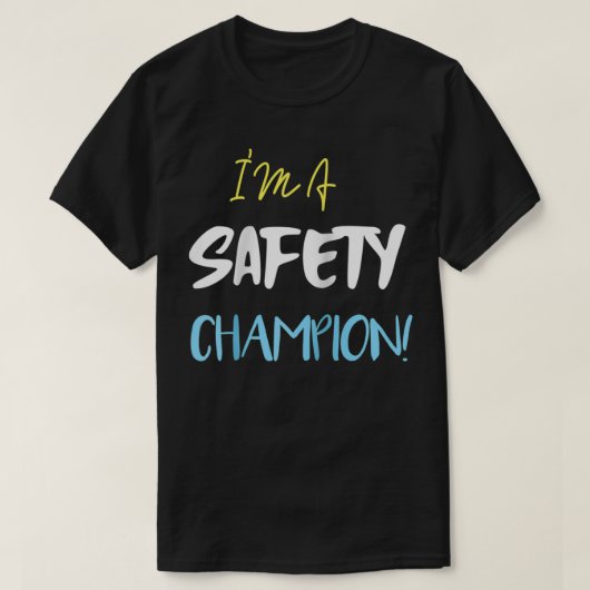 T-shirt Je suis un champion de la sécurité - Slogan de la (Design devant)