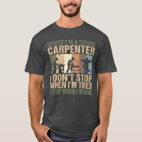Je suis un charpentier Drôle Woodworker Woodworkin