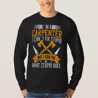 T-shirt Je suis un charpentier que je peux réparer ce qui 
