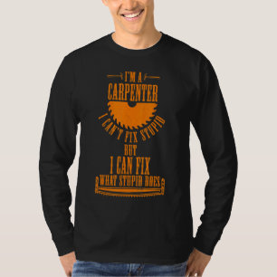 T-shirt Je suis un charpentier que je peux réparer ce qui