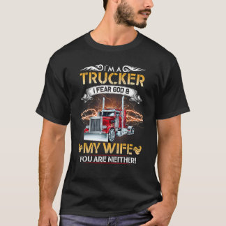 T-shirt Je suis un chauffeur de camion Je crains mon Dieu
