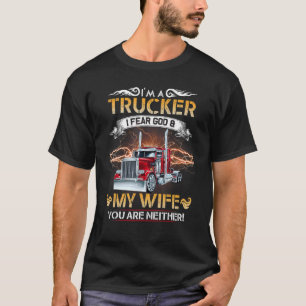 T-shirt Je suis un chauffeur de camion Je crains mon Dieu