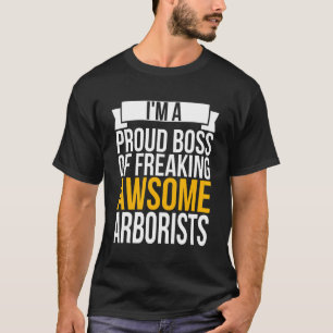 T-shirt Je suis un chef de la fierté de freaking arboriste