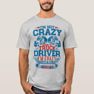 T-shirt Je suis un conducteur de camion Funny Trucker Truc
