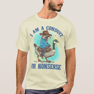 T-shirt Je suis un conduit pour des absurdités drôle Cowbo