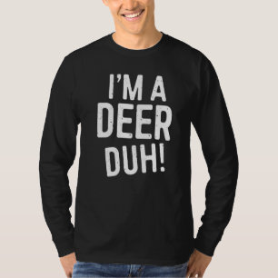 T-shirt Je suis un costume de Deer Duh