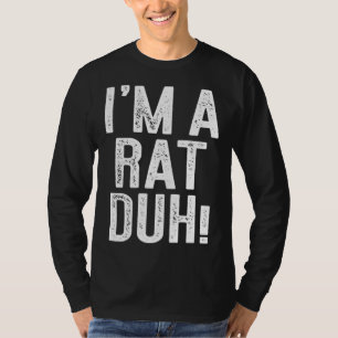 T-shirt Je suis un costume de Rat Duh