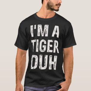 T-shirt Je suis un costume d'Halloween Tiger Duh
