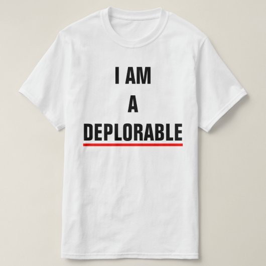 T-SHIRT JE SUIS UN DÉPLORABLE (Design devant)