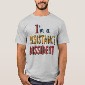 T-shirt Je suis un dissident de la Résistance (Devant)