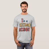 T-shirt Je suis un dissident de la Résistance (Devant entier)