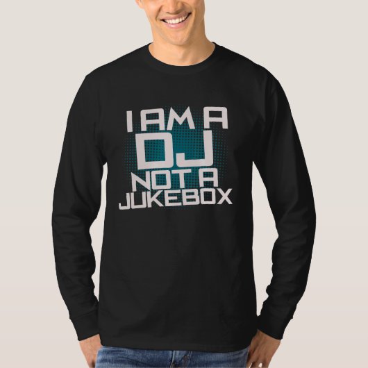 T-shirt Je Suis Un Dj Pas Un Jukebox (Devant)