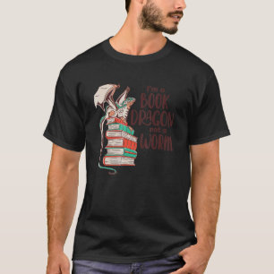 T-shirt Je Suis Un Dragon De Livre Et Pas Un Ver