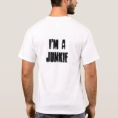 T-shirt Je suis un drogué (Dos)