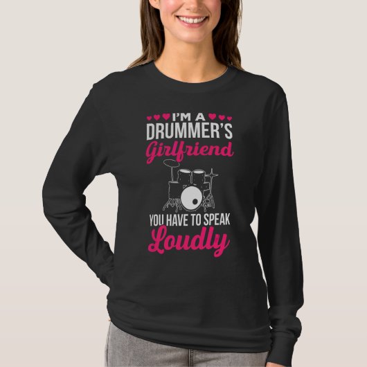 T-shirt Je Suis Un Drummers, Une Petite Amie, Il Faut Parl (Devant)