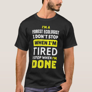 T-shirt Je suis un écologiste de la forêt Je ne m'arrête p