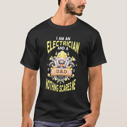 T-shirt Je Suis Un Électricien Et Un Père Rien Ne Me Fait  (Devant)