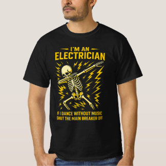 T-shirt Je suis un électricien si je danse sans musique dr