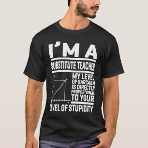 T-shirt Je suis un enseignant de remplacement Mon niveau d