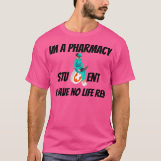 T-shirt Je Suis Un Étudiant En Pharmacie Je N'Ai Pas De Vi