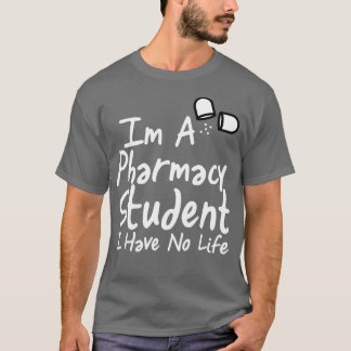 T-shirt Je Suis Un Étudiant En Pharmacie Je N'Ai Pas De Vi