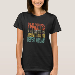 T-shirt Je suis un évaluateur d'assurance pour gagner du t