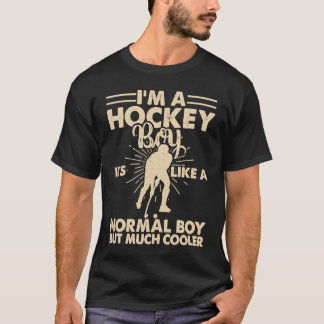 T-shirt Je suis un garçon de hockey c'est comme un garçon 