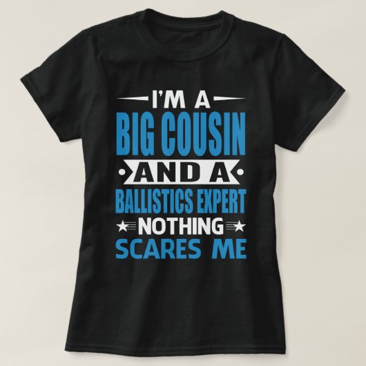 T-shirt Je Suis UN GRAND COUSIN Et Un Expert En Ballistiqu (Design devant)
