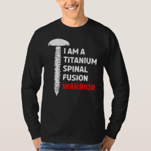 T-shirt Je suis un guerrier de fusion de la colonne vertéb