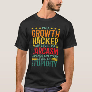 T-shirt Je suis un hacker de croissance mon niveau de sarc